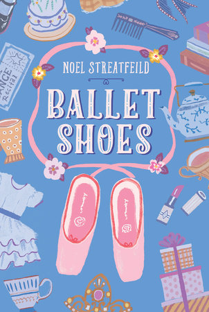 Ballet Shoes by Noel Streatfeild: 9780679847595
