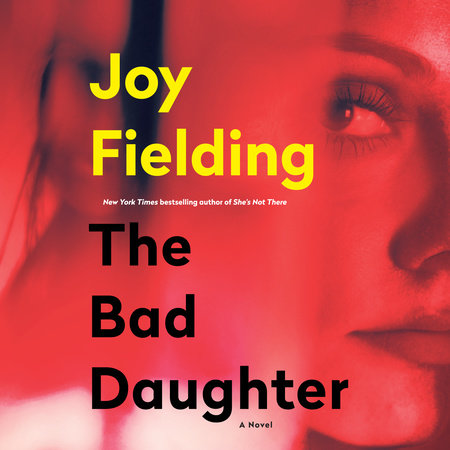 The Bad Daughter by Joy Fielding