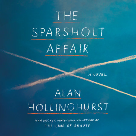 The Sparsholt Affair by Alan Hollinghurst