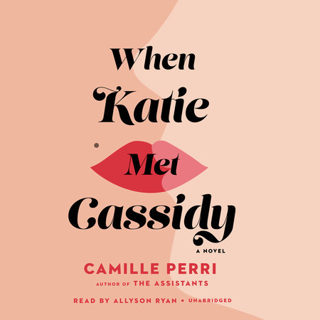 When Katie Met Cassidy by Camille Perri