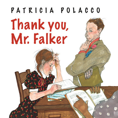 Thank You, Mr. Falker by Patricia Polacco