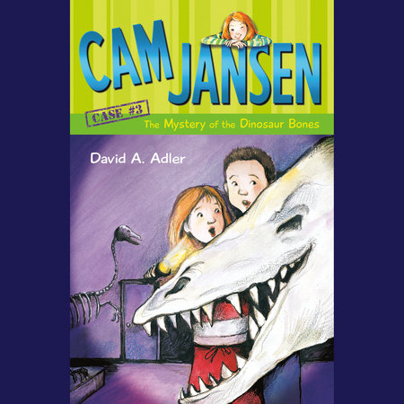 Cam Jansen: the Mystery of the Dinosaur Bones #3 by David A. Adler
