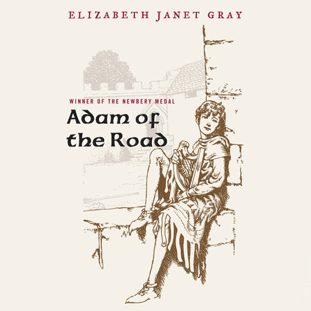 Adam of the Road (Puffin Modern Classics) by Elizabeth Janet Gray