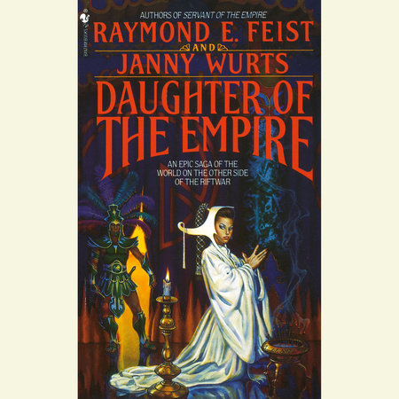 Daughter of the Empire by Raymond E. Feist and Janny Wurts