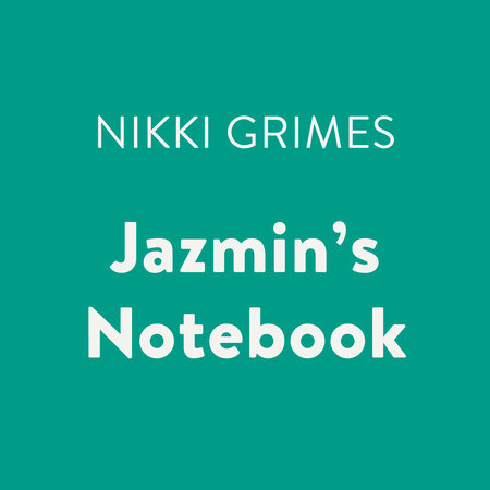 Jazmin's Notebook by Nikki Grimes