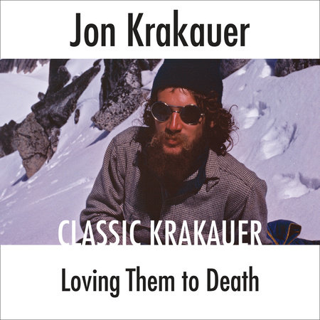 Loving Them to Death by Jon Krakauer