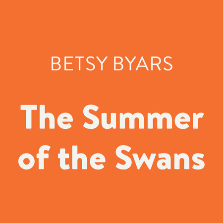 Summer of the Swans, the (Puffin Modern Classics) by Betsy Byars