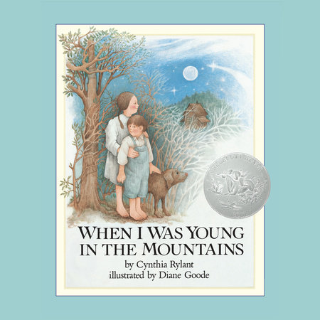 When I Was Young in the Mountains by Cynthia Rylant