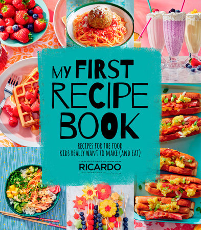 My First Recipe Book by Ricardo Larrivee