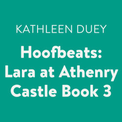 Hoofbeats: Lara at Athenry Castle Book 3
