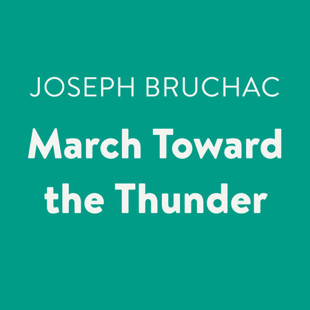 March Toward the Thunder by Joseph Bruchac