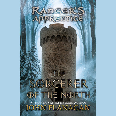 The Sorcerer of the North by John Flanagan