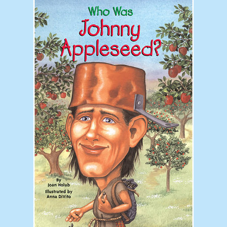 Who Was Johnny Appleseed? by Joan Holub and Who HQ