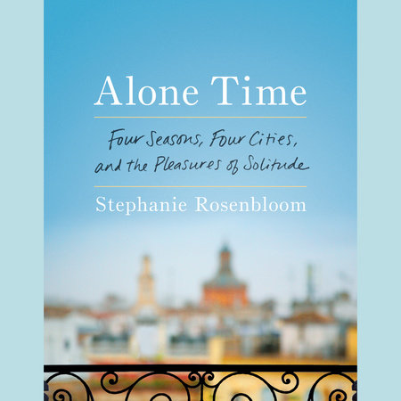 Alone Time by Stephanie Rosenbloom