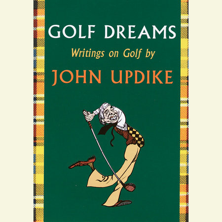 Golf Dreams by John Updike