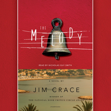 The Melody by Jim Crace