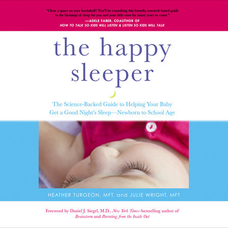 The Happy Sleeper by Heather Turgeon, MFT and Julie Wright, MFT