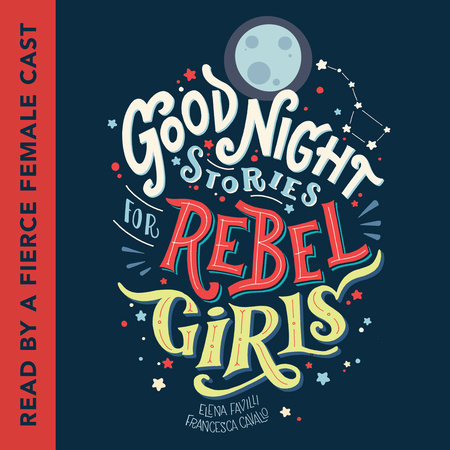 Good Night Stories for Rebel Girls