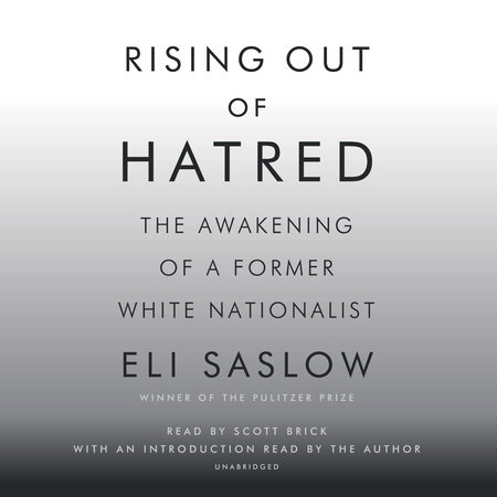 Rising Out of Hatred by Eli Saslow
