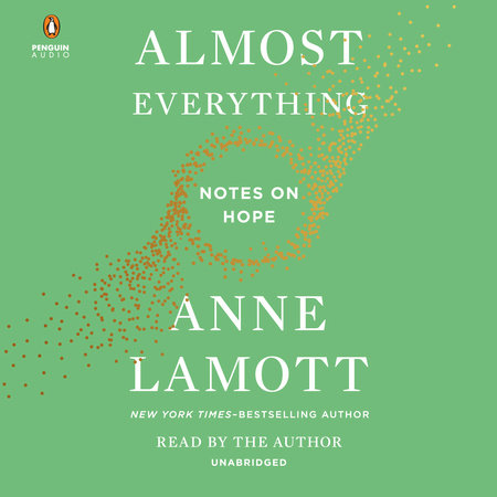 Almost Everything by Anne Lamott