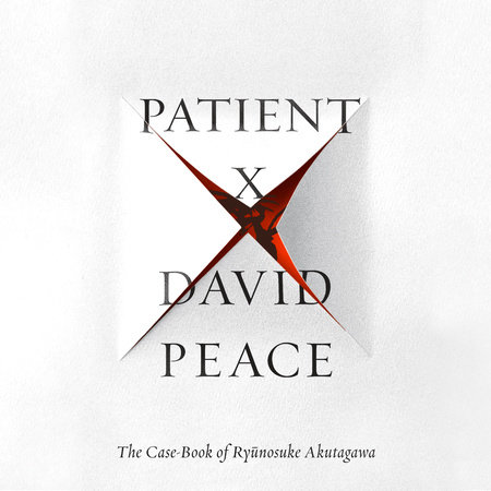 Patient X by David Peace