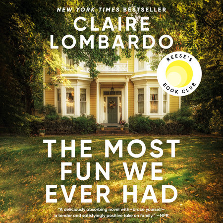 The Most Fun We Ever Had by Claire Lombardo