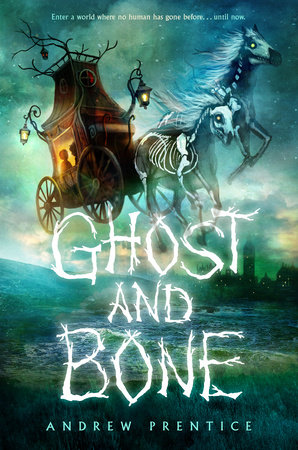 Ghost and Bone by Andrew Prentice