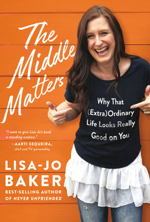 The Middle Matters by Lisa-Jo Baker