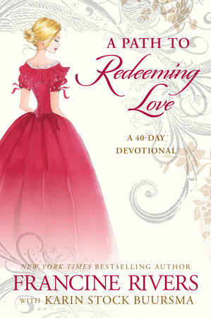 A Path to Redeeming Love by Francine Rivers