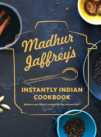 Madhur Jaffrey's Instantly Indian Cookbook