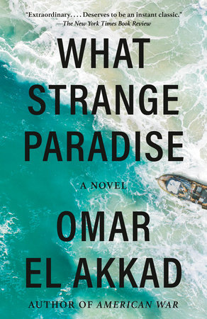 What Strange Paradise by Omar El Akkad