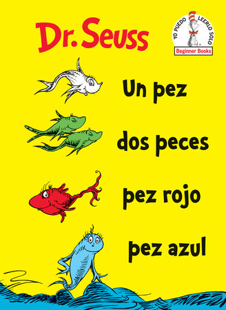 Un Pez Dos Peces Pez Rojo Pez Azul (One Fish Two Fish Red Fish Blue Fish Spanish Edition) Cover