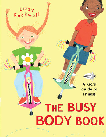 The Busy Body Book by Lizzy Rockwell