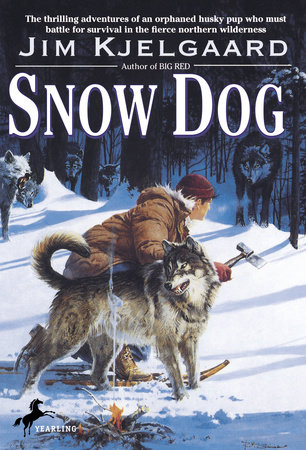 Snow Dog by Jim Kjelgaard