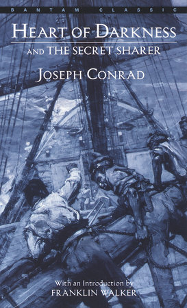 Heart of Darkness and The Secret Sharer by Joseph Conrad