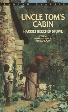 Uncle Tom's Cabin by Harriet Beecher Stowe