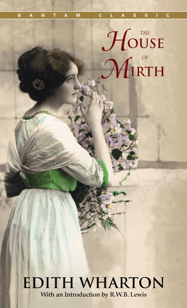 The House of Mirth by Edith Wharton: 9780307949523
