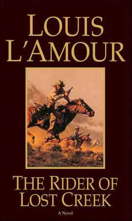 The Rider of Lost Creek by Louis L'Amour