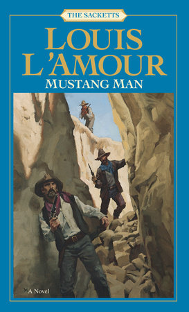 Mustang Man: The Sacketts by Louis L'Amour