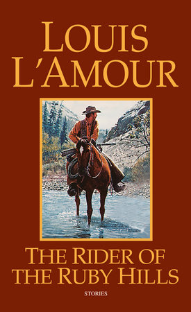The Rider of the Ruby Hills by Louis L'Amour