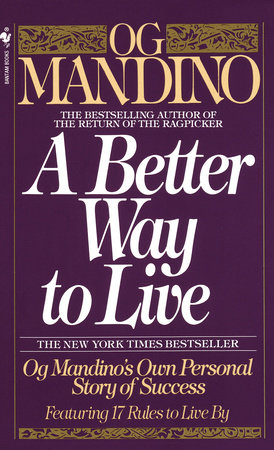 A Better Way to Live by Og Mandino