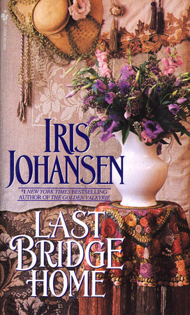 Last Bridge Home by Iris Johansen