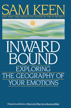 Inward Bound by Sam Keen