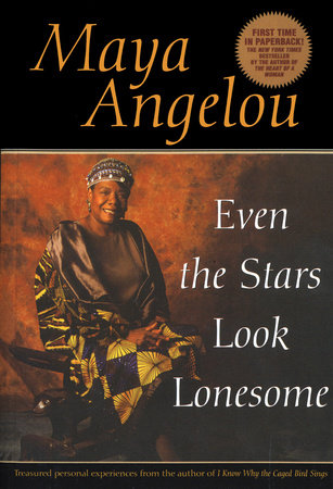 Even the Stars Look Lonesome by Maya Angelou