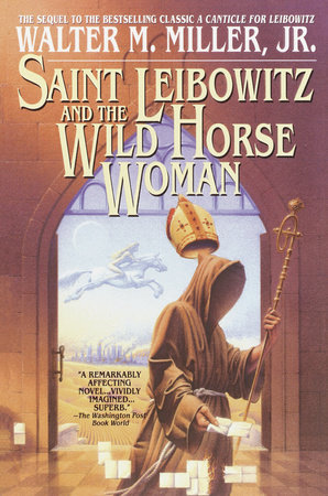 Saint Leibowitz and the Wild Horse Woman by Walter Miller