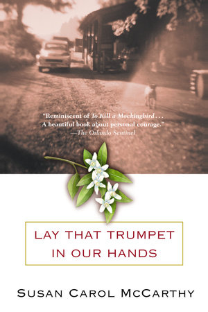 Lay that Trumpet in Our Hands by Susan Carol McCarthy