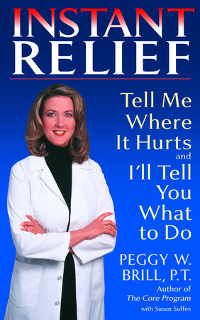 Instant Relief by Peggy Brill and Susan Suffes
