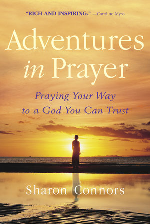 Adventures in Prayer by Sharon Connors