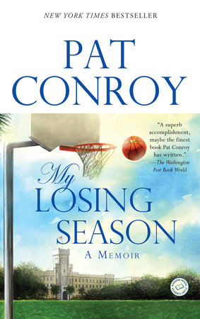 My Losing Season by Pat Conroy