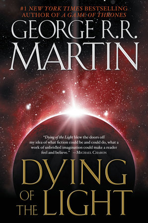 Dying of the Light by George R. R. Martin